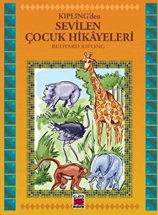 Kipling’den Sevilen Çocuk Hikayeleri - 1