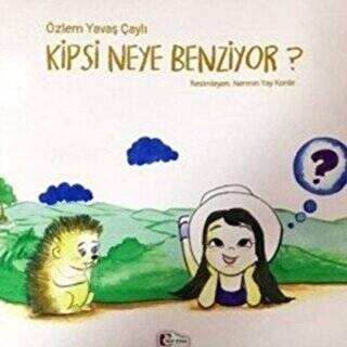 Kipsi Neye Benziyor? - 1