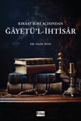 Kıraat İlmi Açısından Ğayetü`l İhtisar - 1