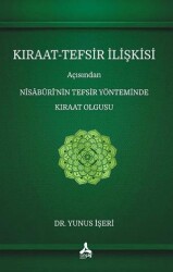 Kıraat - Tefsir İlişkisi Açısından Nisaburi’nin Tefsir Yönteminde Kıraat Olgusu - 1