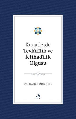 Kıraatlerde Tevkifîlik ve İctihadilik Olgusu - 1