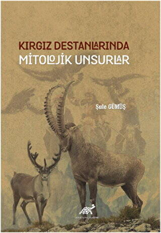 Kırgız Destanlarında Mitolojik Unsurlar - 1