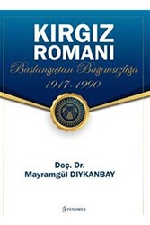 Kırgız Romanı - Başlangıçtan Bağımsızlığa 1917-1990 - 1