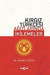 Kırgız Türkçesi Ağızlarında İkilemeler - 1