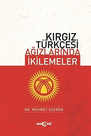 Kırgız Türkçesi Ağızlarında İkilemeler - 1