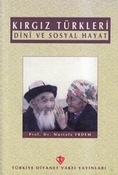 Kırgız Türkleri Dini ve Sosyal Hayat - 1