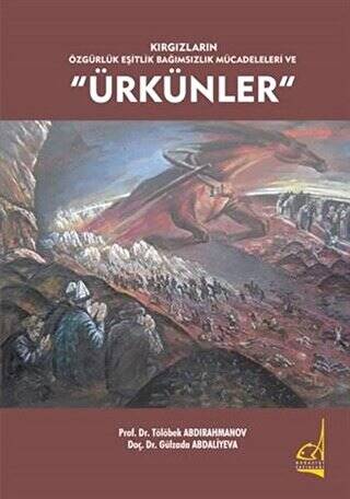 Kırgızların Özgürlük Eşitlik Bağımsızlık Mücadeleleri ve Ürkünler - 1