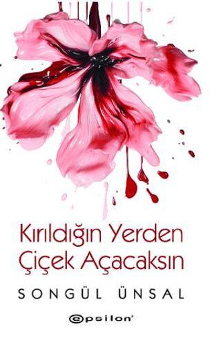 Kırıldığın Yerden Çiçek Açacaksın - 1