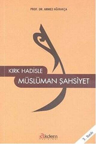 Kırk Hadisle Müslüman Şahsiyet - 1