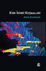 Kırk İkindi Koşmaları - 1