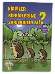 Kirpiler Birbirlerine Sarılabilir Mi? - 1