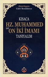 Kısaca Hz. Muhammed ve On İki İmamı Tanıyalım - 1