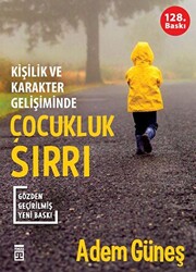 Kişilik ve Karakter Gelişiminde Çocukluk Sırrı - 1