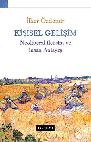 Kişisel Gelişim Neoliberal İletişim Ve İnsan Anlayışı - 1