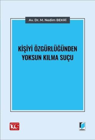 Kişiyi Özgürlüğünden Yoksun Kılma Suçu - 1