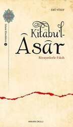 Kitabu’l-Asar - Rivayetlerle Fıkıh - 1