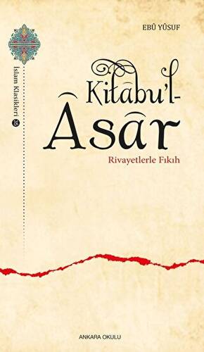 Kitabu’l-Asar - Rivayetlerle Fıkıh - 1