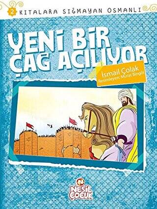 Kıtalara Sığmayan Osmanlı: 2 - Yeni Bir Çağ Açılıyor - 1