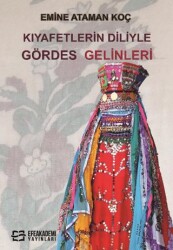 Kıyafetlerin Diliyle Gördes Gelinleri - 1