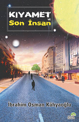 Kıyamet ve Son İnsan - 1