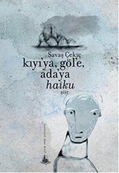 Kıyı`ya, Göl`e, Ada`ya Haiku - 1