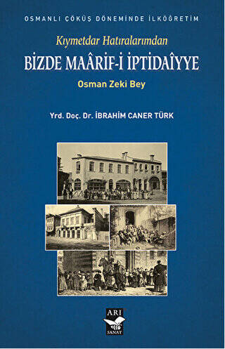 Kıymetdar Hatıralarımdan, Osman Zeki Bey Bizde Maaarif İptidaiyye - 1