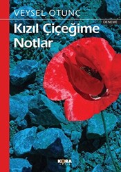 Kızıl Çiçeğime Notlar - 1