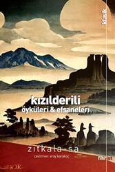 Kızılderili Öyküleri ve Efsaneleri - 1