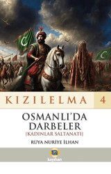 Kızılelma 4 - Osmanlı’da Darbeler [Kadınlar Saltanatı - 1