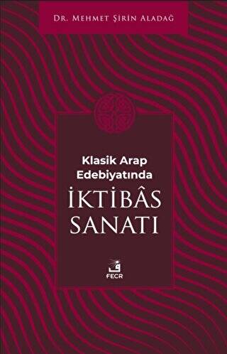 Klasik Arap Edebiyatında İktibas Sanatı - 1