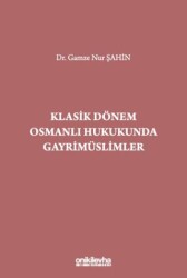 Klasik Dönem Osmanlı Hukukunda Gayrimüslimler - 1