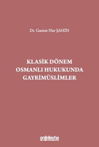 Klasik Dönem Osmanlı Hukukunda Gayrimüslimler - 1