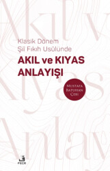 Klasik Dönem Şıı Fıkıh Usulünde Akıl ve Kıyas Anlayışı - 1