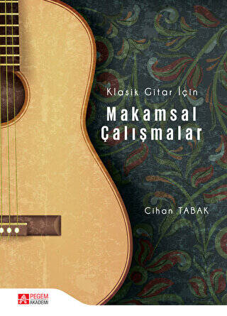 Klasik Gitar İçin Makamsal Çalışmalar - 1