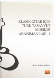 Klasik Gitar İçin Türk Tasavvuf Musikisi Aranjmanları - I - 1