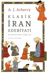 Klasik İran Edebiyatı- Firdevsî’den Câmî’ye - 1