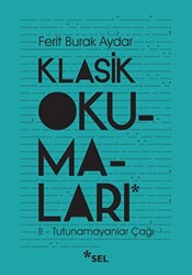 Klasik Okumaları - II: Tutunamayanlar Çağı - 1