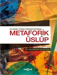 Klasik Türk Edebiyatında Metaforik Üslup - 1