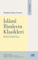 Klasikleri Okuma Yöntemi – İslâmî İlimlerin Klasikleri - 1