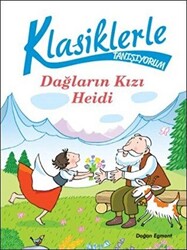 Klasiklerle Tanışıyorum - Dağların Kızı Heidi - 1