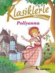 Klasiklerle Tanışıyorum- Pollyanna - 1