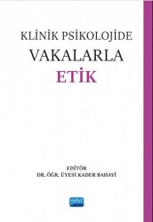 Klinik Psikolojide Vakalarla Etik - 1