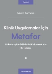 Klinik Uygulamalar İçin Metafor - 1