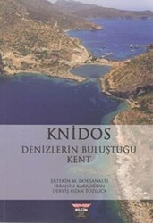 Knidos - Denizlerin Buluştuğu Kent - 1