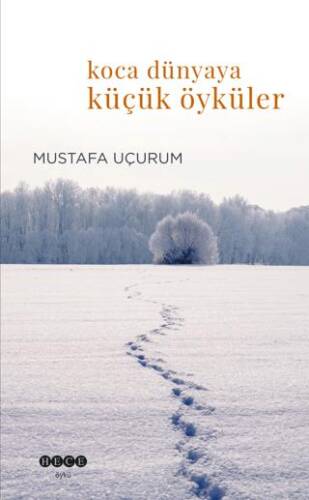 Koca Dünyaya Küçük Öyküler - 1