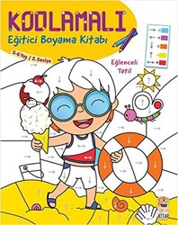 Kodlamalı Eğitici Boyama Kitabı - Eğlenceli Tatil 5- 6 Yaş 2. Seviye - 1