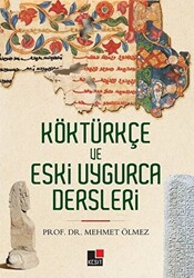 Köktürkçe ve Eski Uygurca Dersleri - 1