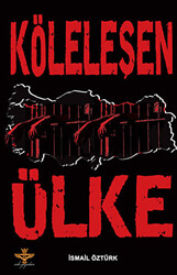 Köleleşen Ülke - 1