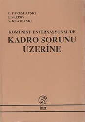 Komünist Enternasyonal`de Kadro Sorunu Üzerine - 1