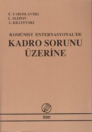 Komünist Enternasyonal`de Kadro Sorunu Üzerine - 1